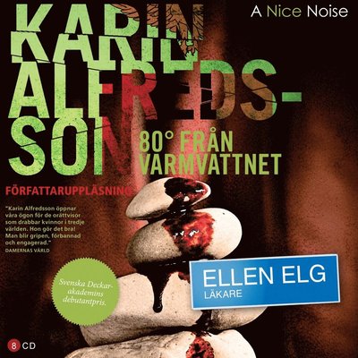 Ellen Elg: 80 grader från Varmvattnet - Karin Alfredsson - Audiobook - A Nice Noise - 9789186719227 - 2 września 2011