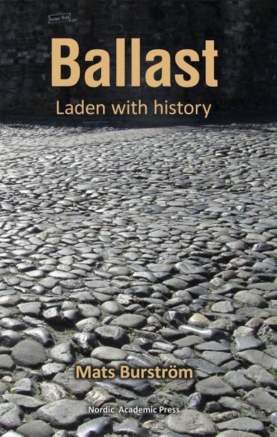 Cover for Mats Burstroem · Ballast: Laden with History (Hardcover Book) (2018)