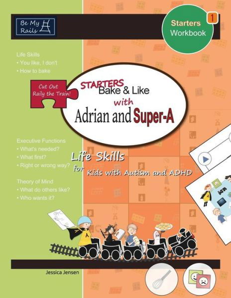 Cover for Jessica Jensen · Starters Bake &amp; Like with Adrian and Super-A: Life Skills for Kids with Autism and ADHD (Taschenbuch) (2021)