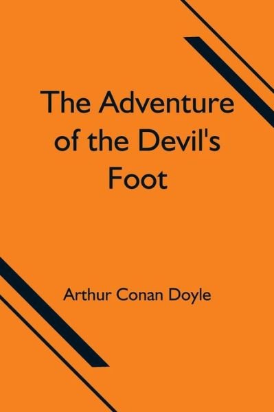 Cover for Sir Arthur Conan Doyle · The Adventure of the Devil's Foot (Pocketbok) (2021)