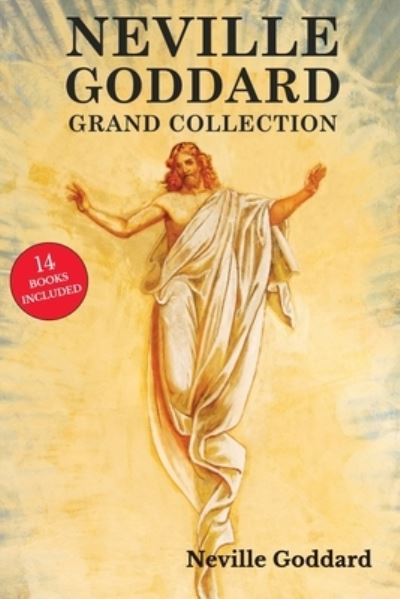 Neville Goddard Grand Collection - Neville Goddard - Kirjat - Classy Publishing - 9789355223227 - keskiviikko 5. huhtikuuta 2023