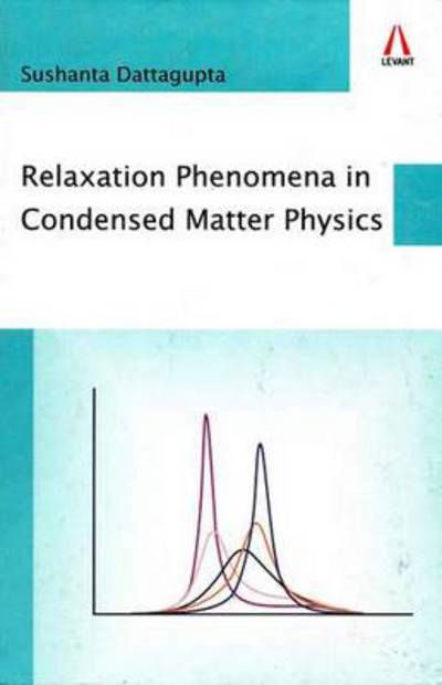 Cover for Sushanta Dattagupta · Relaxation Phenomena in Condensed Matter Physics (Hardcover Book) (2014)