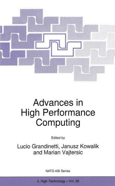 Cover for Lucio Grandinetti · Advances in High Performance Computing - Nato Science Partnership Subseries: 3 (Paperback Book) [Softcover reprint of the original 1st ed. 1997 edition] (2012)