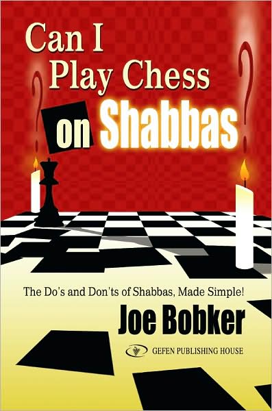 Cover for Joe Bobker · Can I Play Chess on Shabbas: The Do's &amp; Don'ts of Shabbas Made Simple (Paperback Book) (2023)