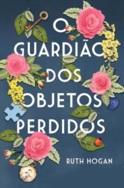 Cover for Ruth Hogan · O Guardiao dos Objetos Perdidos (Paperback Book) (2017)