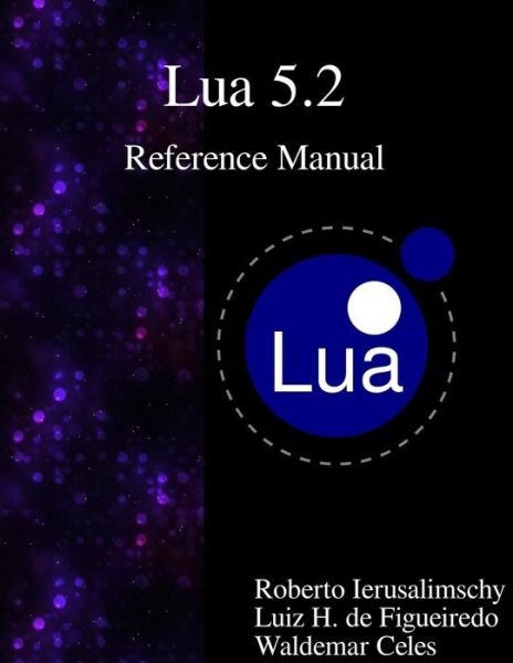 Cover for Luiz Henrique De Figueiredo · Lua 5.2 Reference Manual (Paperback Book) (2015)