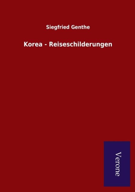 Cover for Siegfried Genthe · Korea - Reiseschilderungen (Paperback Book) (2015)