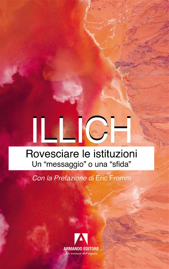 Cover for Ivan Illich · Rovesciare Le Istituzioni. Un Messaggio O Una Sfida? (Book)