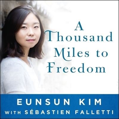 Cover for Eunsun Kim · A Thousand Miles to Freedom Lib/E (CD) (2015)