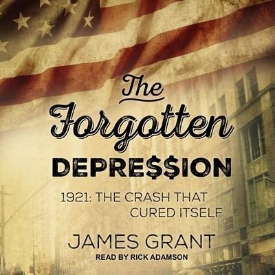 Cover for James Grant · The Forgotten Depression (CD) (2019)