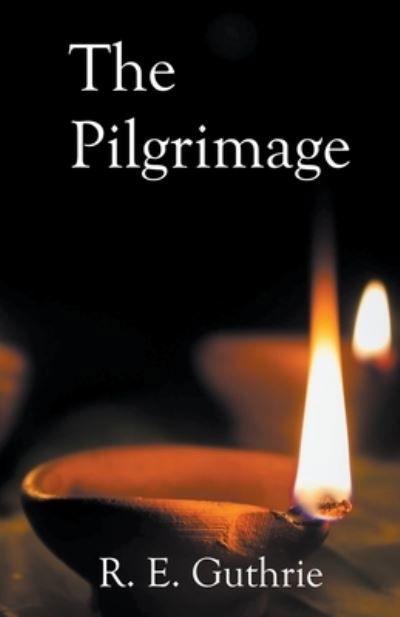 Cover for R E Guthrie · The Pilgrimage (Paperback Book) (2022)