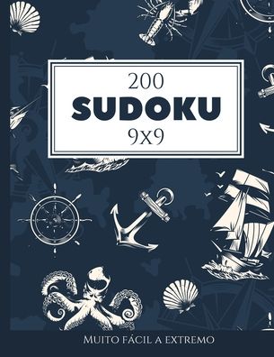 Cover for Morari Media Pt · 200 Sudoku 9x9 muito facil a extremo Vol. 1: com solucoes e quebra-cabecas bonus (Paperback Book) (2021)