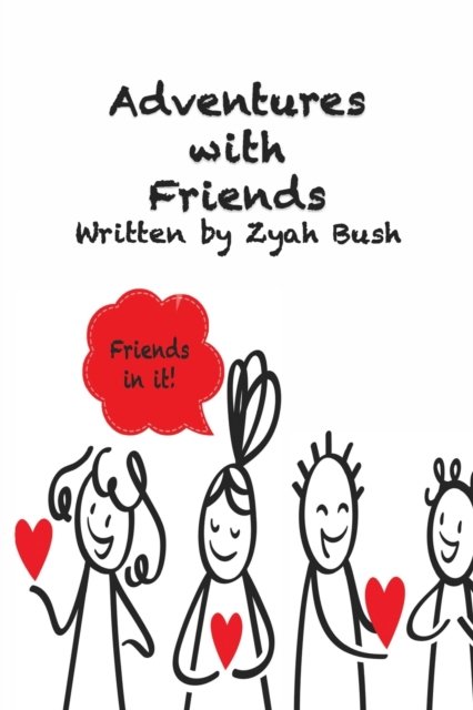 Cover for Zyah Bush · Adventures with Friends (Pocketbok) (2021)
