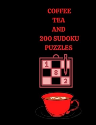 Cover for Cannonbooks · Coffee Tea and 200 Sudoku Puzzles (Pocketbok) (2021)