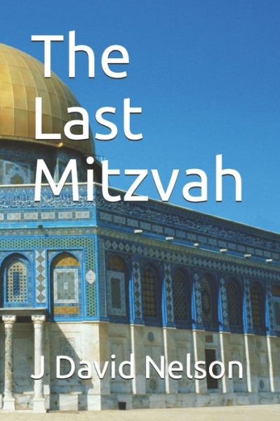 Cover for J David Nelson · The Last Mitzvah (Paperback Book) (2021)