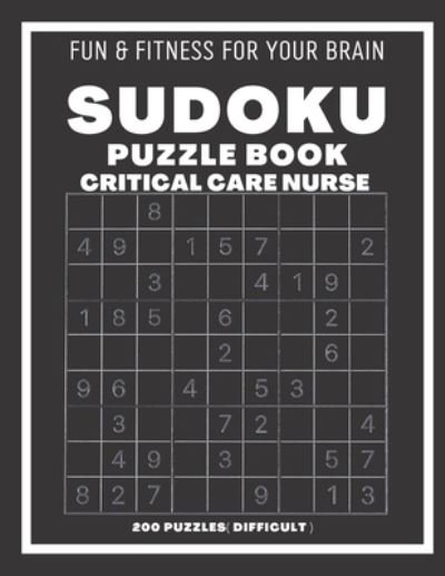 Cover for Sudoking S-K · Sudoku Book For Critical Care Nurse Difficult: 200 Sudoku puzzles With Solutions, Puzzle Type 9x9, 4 of Puzzle Per Page (Paperback Book) (2021)