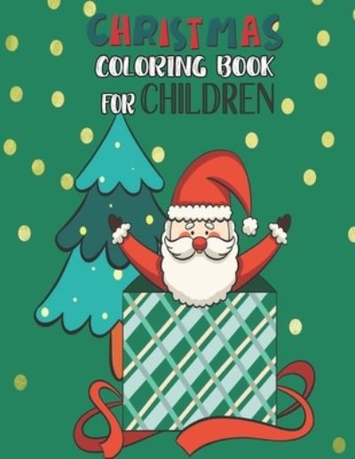 Christmas Coloring Book For Children - Mimouni Publishing Group - Książki - Independently Published - 9798565037227 - 14 listopada 2020