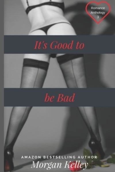 Cover for Morgan Kelley · It's Good to be Bad (Paperback Bog) (2020)