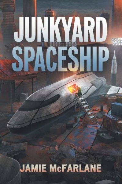 Cover for Jamie Mcfarlane · Junkyard Spaceship (Paperback Book) (2020)