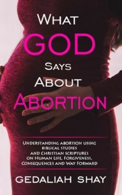 Cover for Gedaliah Shay · What God Says about Abortion (Paperback Book) (2020)