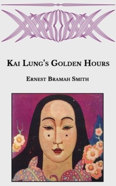 Cover for Ernest Bramah Smith · Kai Lung's Golden Hours (Paperback Book) (2021)