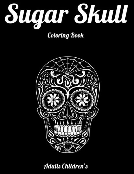 Cover for Masab Press House · Sugar Skull Coloring Book Adults Children's (Paperback Book) (2020)