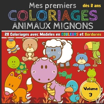 Cover for Les Cahiers de Vittoria · Mes premiers Coloriages Animaux Mignons - Volumes 3 (Paperback Book) (2020)