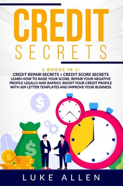 Credit Secrets - Luke Allen - Books - Independently Published - 9798649328227 - May 29, 2020