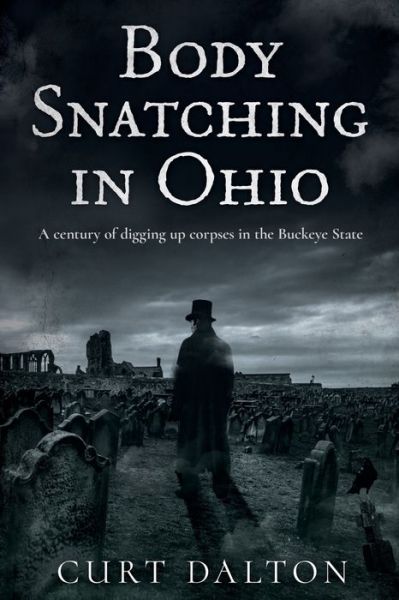 Cover for Curt Dalton · Body Snatching in Ohio (Paperback Book) (2020)