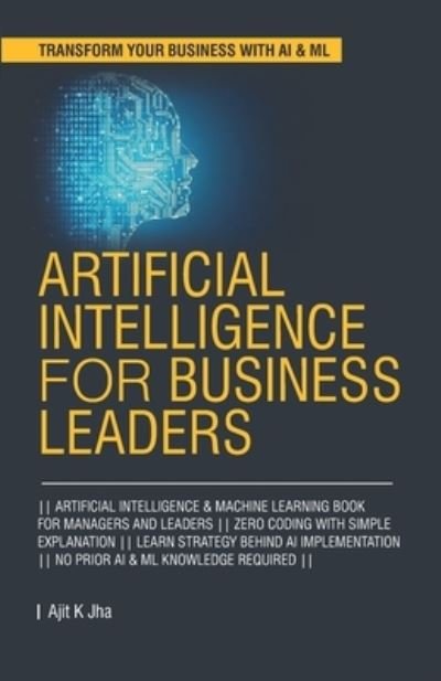 Cover for Ajit K Jha · Artificial Intelligence for Business Leaders (Pocketbok) (2020)