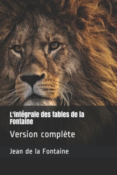 Cover for Jean de La Fontaine · L'integrale des fables de la Fontaine (Taschenbuch) (2020)