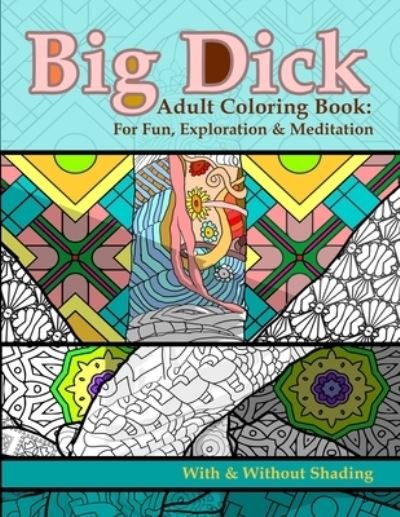 Cover for Ej Brush · Big Dick Adult Coloring Book (Paperback Book) (2020)