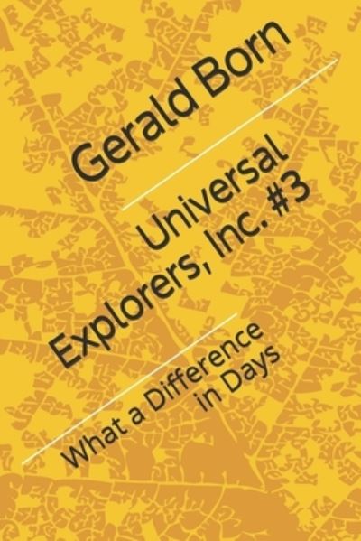 Cover for Gerald Born · Universal Explorers, Inc. #3 (Paperback Book) (2020)