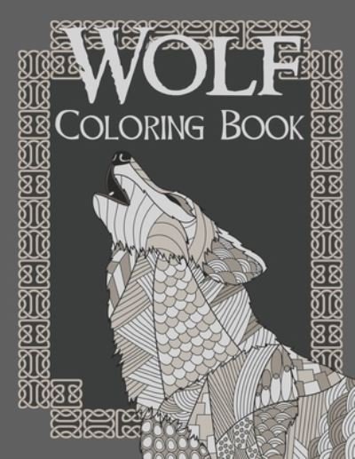 Cover for Paperland Publishing · Wolf Coloring Book: A Cute Adult Coloring Books for Wolf Lovers, Best Gift for Animals Lovers (Paperback Bog) (2020)