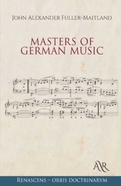 Cover for John Alexander Fuller-Maitland · Masters of German Music (Paperback Book) (2021)