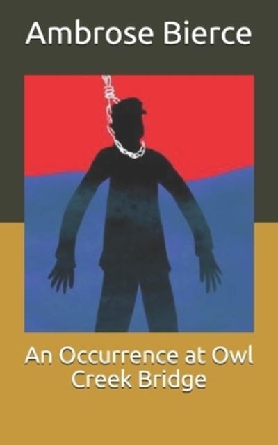 Cover for Ambrose Bierce · An Occurrence at Owl Creek Bridge (Taschenbuch) (2021)