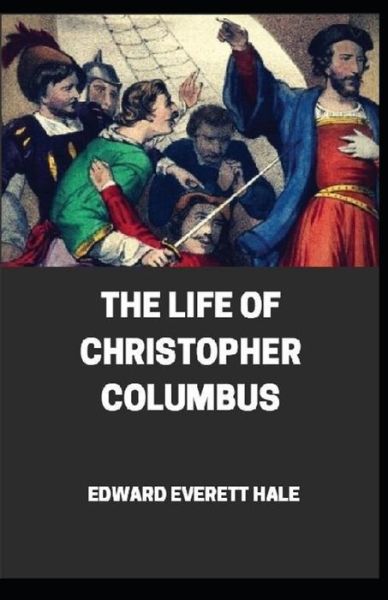 Cover for Edward Everett Hale · TheLife of Christopher Columbus illustrated (Paperback Book) (2021)