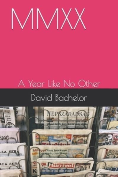 Cover for David Bachelor · Mmxx (Paperback Book) (2021)