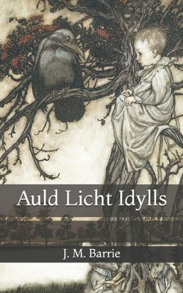 Cover for James Matthew Barrie · Auld Licht Idylls (Pocketbok) (2021)