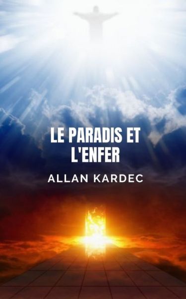 Cover for Allan Kardec · Le paradis et l'enfer (Taschenbuch) (2021)