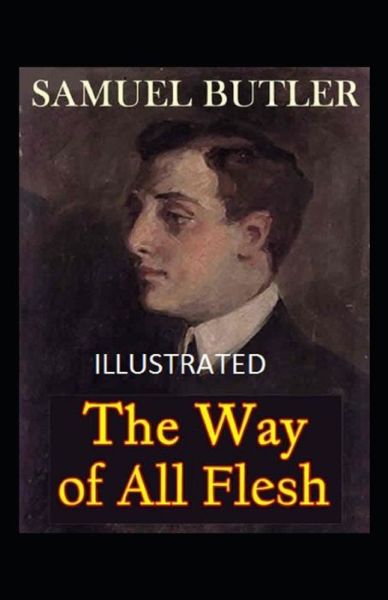 Cover for Samuel Butler · The Way of All Flesh Illustrated (Paperback Book) (2021)