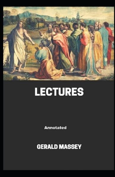 Cover for Gerald Massey · Gerald Massey's Lectures Annotated (Paperback Book) (2021)