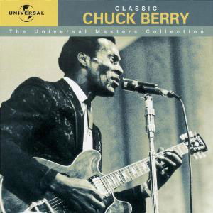 Universal Masters Collection - Chuck Berry - Musik - UNIVERSAL - 0008811217228 - 13. Februar 2006