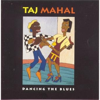 Cover for Taj Mahal · Taj Mahal-dancing the Blues (CD)