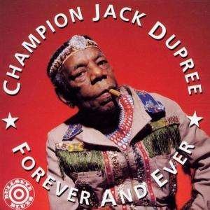 Cover for Dupree Champion Jack · Forever and Ever (CD) (2001)