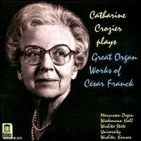 Crozier Plays Great Organ Works of Cesar Franck - Crozier / Franck - Musik - DELOS - 0013491327228 - 26. September 2000