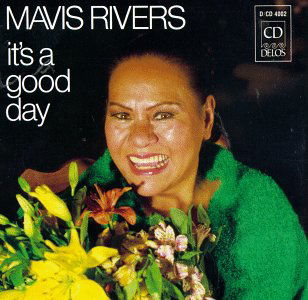 Cover for Mavis Rivers · It's A Good Day (CD) (2016)