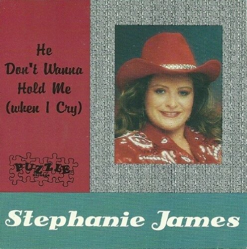 He Don\'t Wanna Hold Me (When I Cry) - Stephanie James - Musique - COAST TO COAST - 0014874019228 - 2 avril 2021