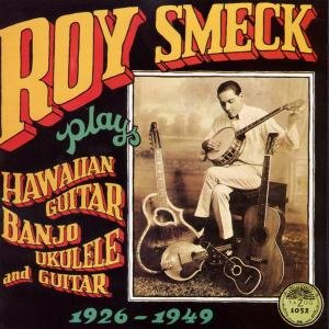 Cover for Roy Smeck · Hawaian Guitar Banjo Ukulele &amp; Guitar 1926-1949 (CD) (1992)