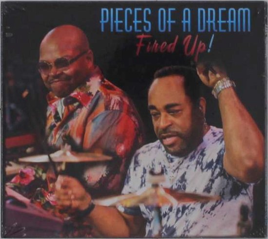 Cover for Pieces of a Dream · Fired Up! (CD) (2021)